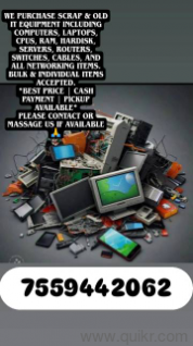 We buy scrap like laptop, desktop(Part also purchase), network switch, printer etc