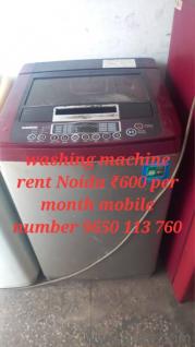 rent washing machine fully automatic top loading Noida all sectors 600 rupaye per manth