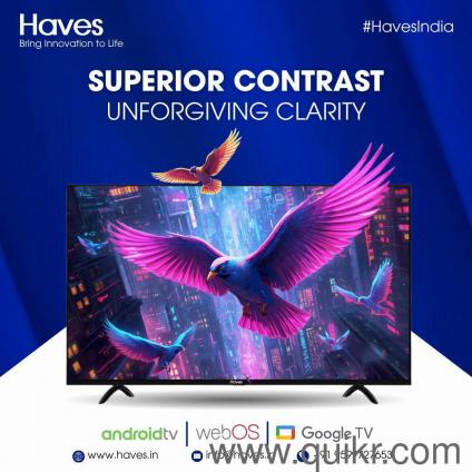 Buy the latest quality Haves Smart LED TV, 4K UHD TV